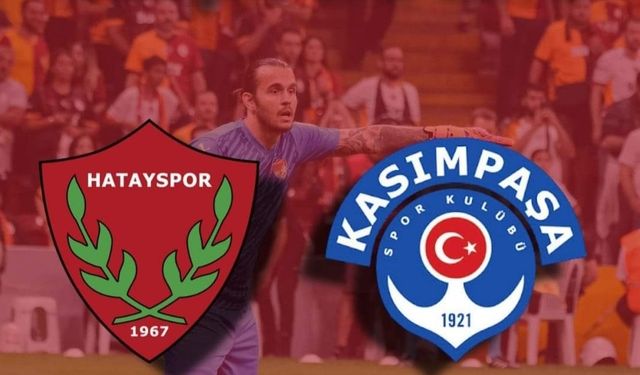 Hatayspor-Kasımpaşa Maçı Pazartesi