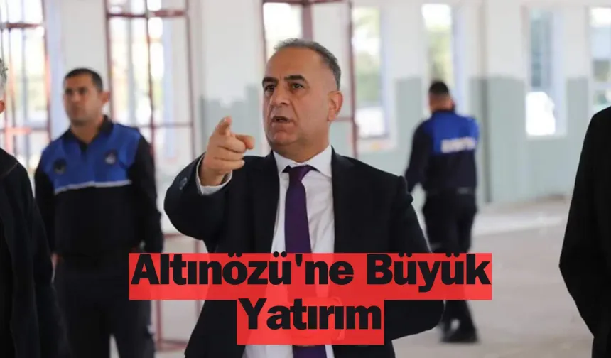 Altınözü'ne Büyük Yatırım