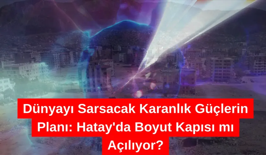 Hatay gizli güçler için bir geçit noktası mı?