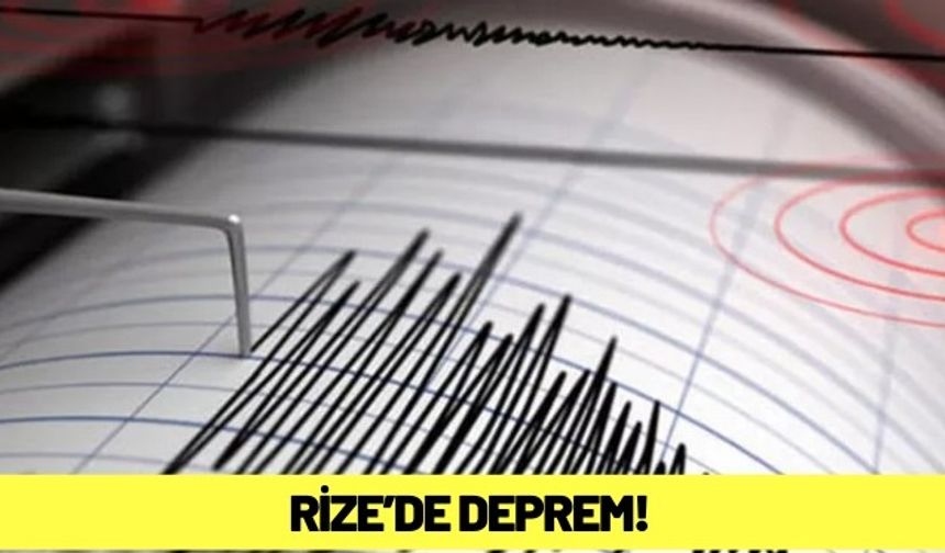 Rize'de deprem