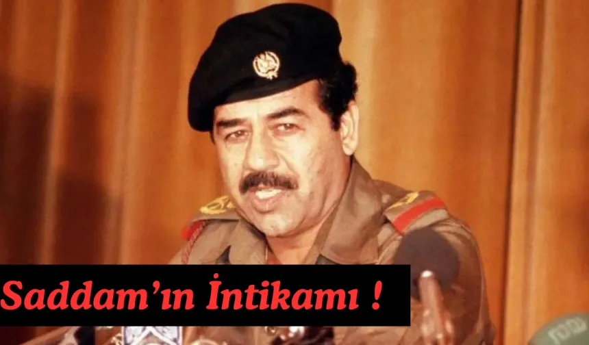 Saddam’ın Gizli Planı Tekrar Gündemde!