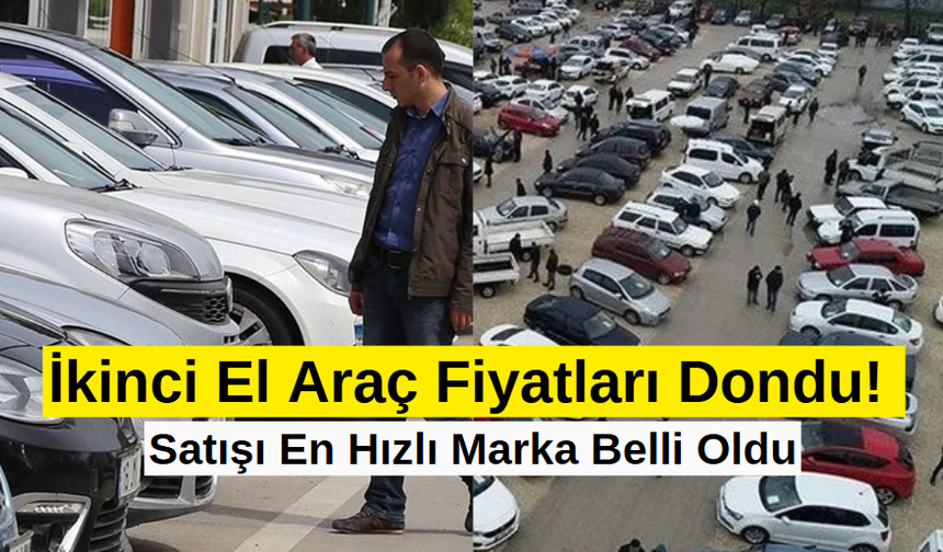 İkinci El Araç Fiyatları Dondu!