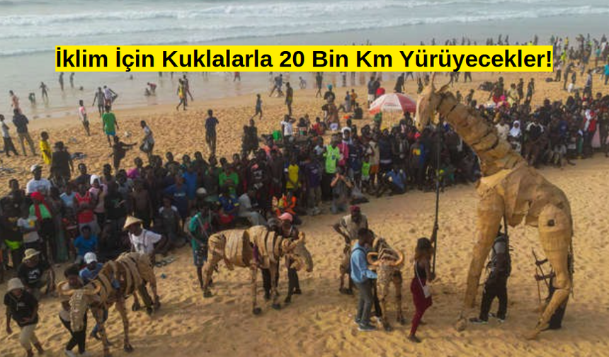 İklim İçin Kuklalarla 20 Bin Km Yürüyecekler!
