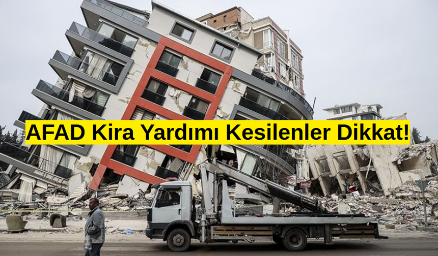 AFAD Kira Yardımı Kesilenler Dikkat!