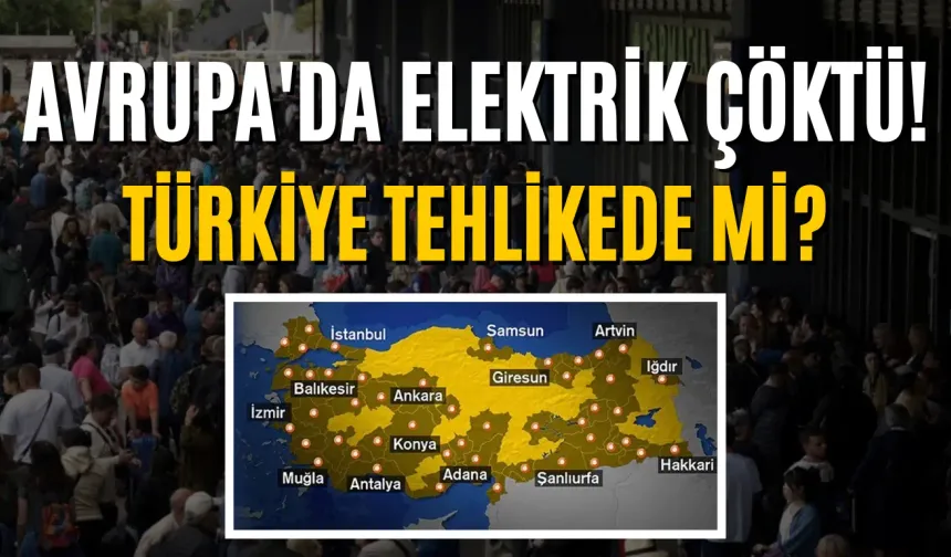Avrupa'da Elektrik Çöktü! Türkiye Tehlikede Mi?