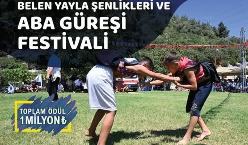 Belen’de Yayla Şenlikleri ve Aba Güreşi Festivali Başlıyor!