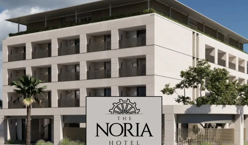 Hatay’a Yeni Otel Açılıyor: The Noria Hotel