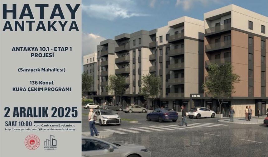 Hatay’da 136 Yeni Ev İçin Geri Sayım Bitti!