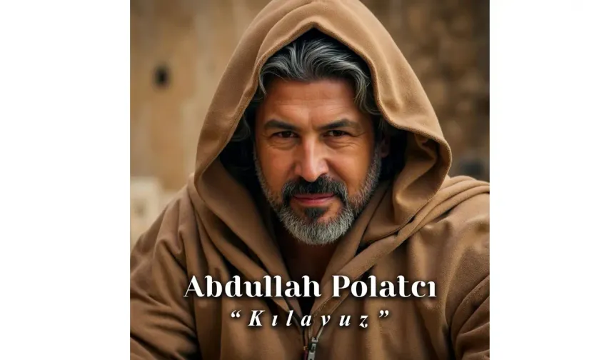 Abdullah Polatcı Yeni Eseri “Kılavuz” İle Dinleyiciyle Buluştu