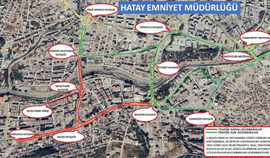 Antakya’da 1 Mayıs'ta Trafiğe Kapalı Güzergahlar Açıklandı!