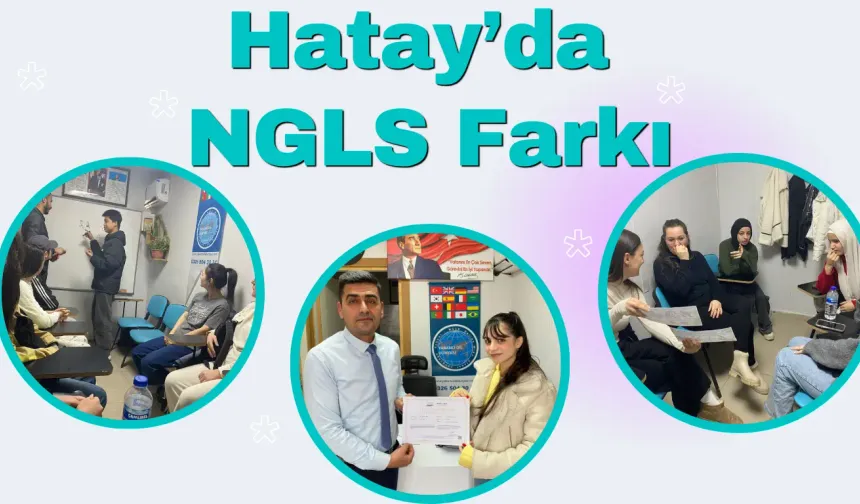 Konuşarak Öğren, Fark Yarat: Hatay’da NGLS Farkı