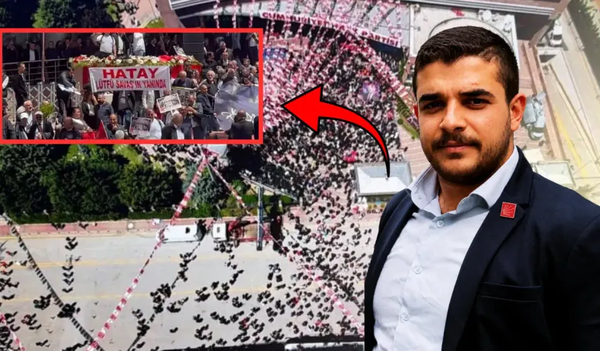 CHP’li Koçak’tan Lütfü Savaş Pankartına Sert Tepki: “Hatay Adına Kimse Konuşamaz”