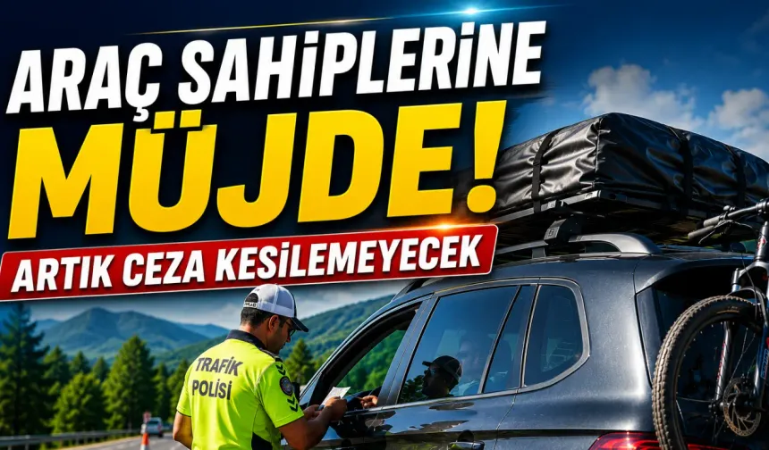 Araç Sahiplerine Müjde! Artık Ceza Kesilemeyecek