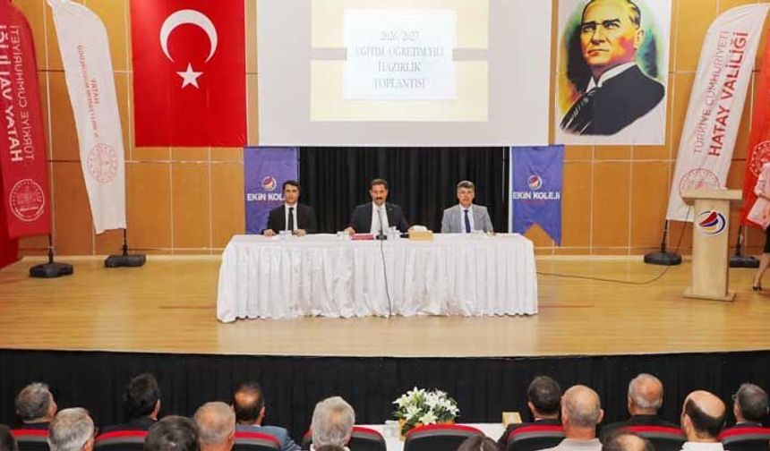 Hatay’da 2026-2027 Eğitim Yılının Yol Haritası Belirlendi